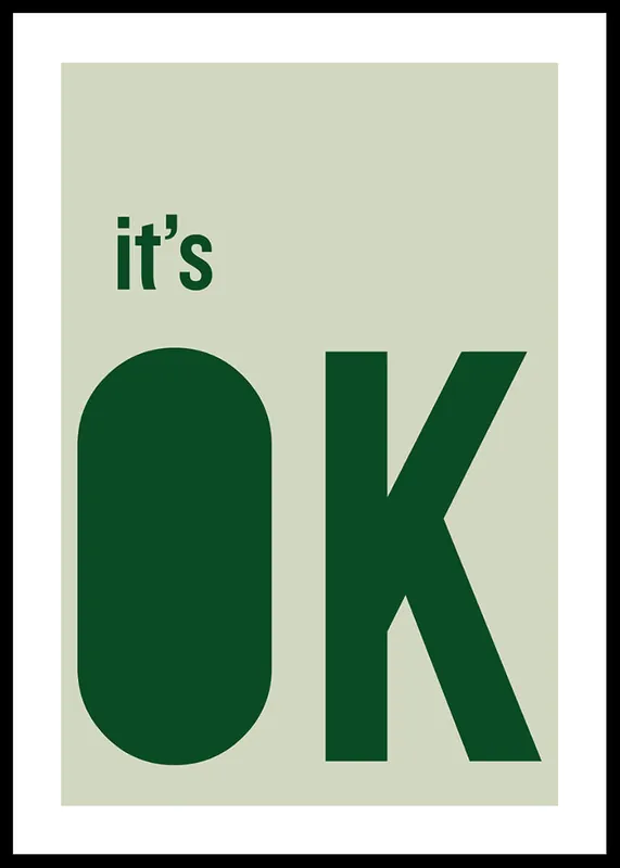 Its OK Green Poster Preis Gesenkt