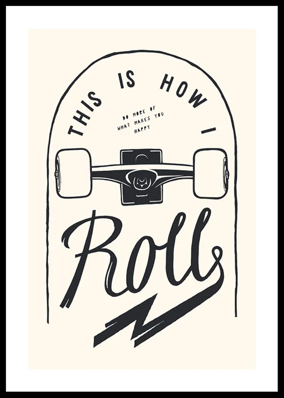 This Is How I Roll Skateboard Poster Versand Am Gleichen Tag