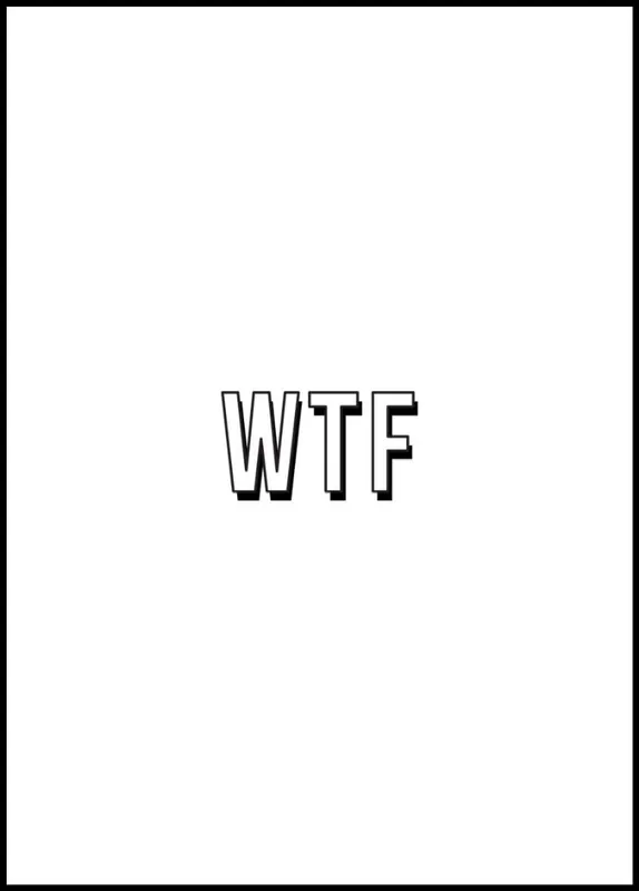 WTF Poster Sofort Bestellen