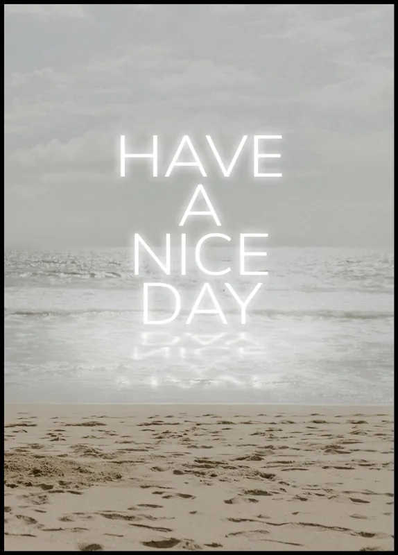 Have a Nice Day Poster Nur Für Kurze Zeit