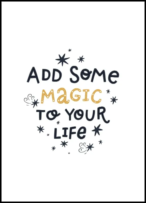 Add Some Magic To Your Life Poster Bestpreis