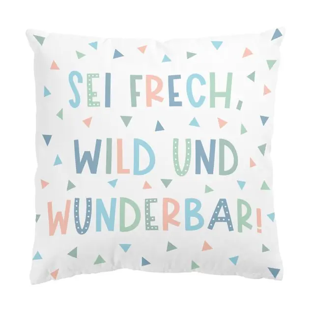 Top-Angebot Sei frech, wild und wunderbar Dekokissen – Canvas